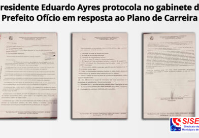 Presidente Eduardo Ayres protocola no gabinete do Prefeito Ofício em resposta ao Plano de Carreira