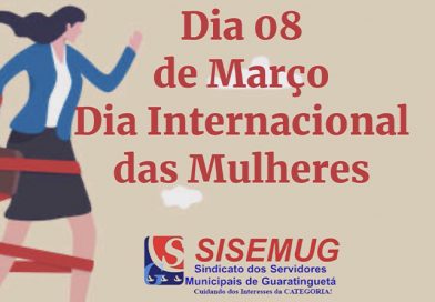 Dia Internacional das Mulheres: Homenagem SISEMUG