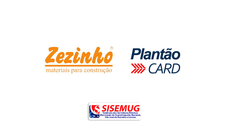 Agora o cartão Plantão Card, parceiro SISEMUG, pode ser utilizado no Zezinho materiais para construção. APROVEITE! site